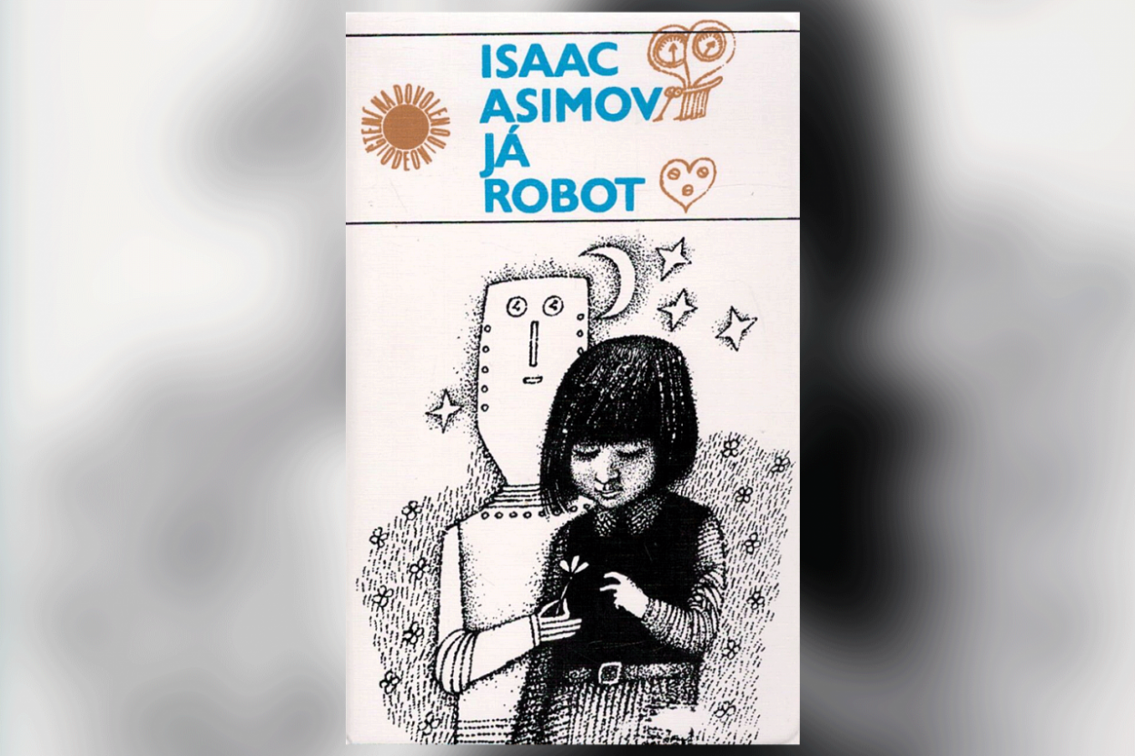 Knižný klub .týždňa: Isaac Asimov a jeho vyznanie lásky k technológiám – Ja, robot