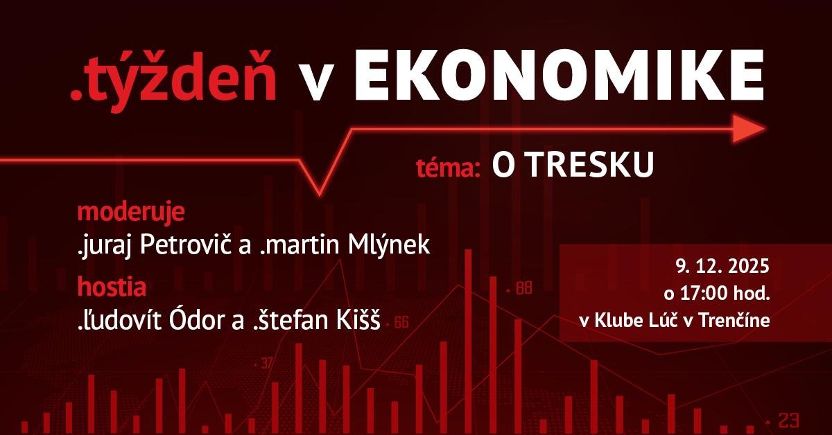 .týždeň v ekonomike: S Danielom Bytčánekom o slovenskom dlhu. Mieri Slovensko do dlhovej steny?