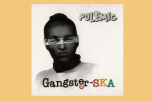 Staré kazety: Polemic – Gangster-SKA