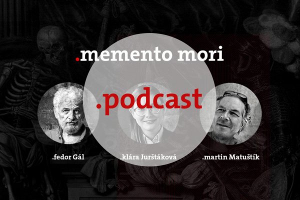 Podcast Fedora Gála a Kláry Jurštákovej: Memento Mori Pamäť s hosťom Martinom Matuštíkom